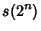 $\displaystyle s(2^n)$