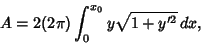 \begin{displaymath}
A=2(2\pi)\int_0^{x_0} y\sqrt{1+y'^2}\,dx,
\end{displaymath}