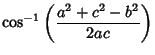 $\displaystyle \cos^{-1}\left({a^2+c^2-b^2\over 2ac}\right)$