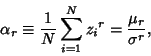 \begin{displaymath}
\alpha_r \equiv {1\over N} \sum_{i=1}^N {z_i}^r = {\mu_r\over\sigma^r},
\end{displaymath}