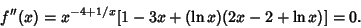 \begin{displaymath}
f''(x)=x^{-4+1/x}[1-3x+(\ln x)(2x-2+\ln x)]=0.
\end{displaymath}