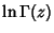 $\displaystyle \ln \Gamma(z)$