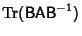 $\displaystyle \mathop{\rm Tr}\nolimits ({\hbox{\sf B}}{\hbox{\sf A}}{\hbox{\sf B}}^{-1})$