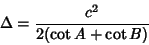 \begin{displaymath}
\Delta={c^2\over 2(\cot A+\cot B)}
\end{displaymath}