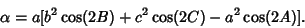 \begin{displaymath}
\alpha=a[b^2\cos(2B)+c^2\cos(2C)-a^2\cos(2A)].
\end{displaymath}