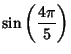 $\displaystyle \sin\left({4\pi\over 5}\right)$