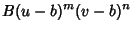 $\displaystyle B(u-b)^m(v-b)^n$