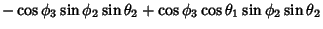 $-\cos\phi_3\sin\phi_2\sin\theta_2+\cos\phi_3\cos\theta_1\sin\phi_2\sin\theta_2$