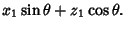 $\displaystyle x_1\sin\theta+z_1\cos\theta.$