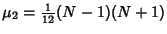 $\displaystyle \mu_2={\textstyle{1\over 12}}(N-1)(N+1)$