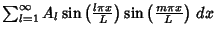 $\textstyle \sum_{l=1}^\infty A_l\sin\left({l\pi x\over L}\right)\sin\left({m\pi x\over L}\right)\,dx$