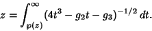 \begin{displaymath}
z=\int_{\wp(z)}^\infty (4t^3-g_2t-g_3)^{-1/2}\,dt.
\end{displaymath}