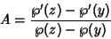 \begin{displaymath}
A={\wp'(z)-\wp'(y)\over \wp(z)-\wp(y)}
\end{displaymath}