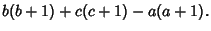 $\displaystyle b(b+1)+c(c+1)-a(a+1).$