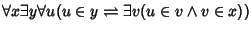 $\forall x\exists y\forall u(u\in y\rightleftharpoons\exists v(u\in v\wedge v\in x))$