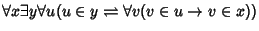 $\forall x\exists y\forall u(u\in y\rightleftharpoons\forall v(v\in u\to v\in x))$