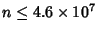 $n\leq 4.6\times 10^7$